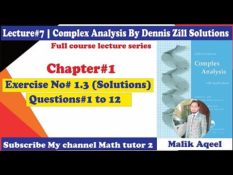 Complex analysis by dennis g zill solutions- Lecture#7 Exercise# 1.3 Quetions#1 to 12 - Math Tutor 2