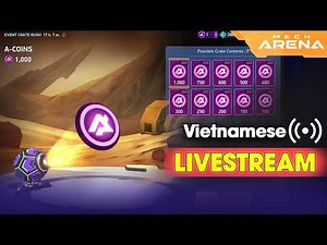 Thử Vận May Thôi 🤩 Mech Arena livestream