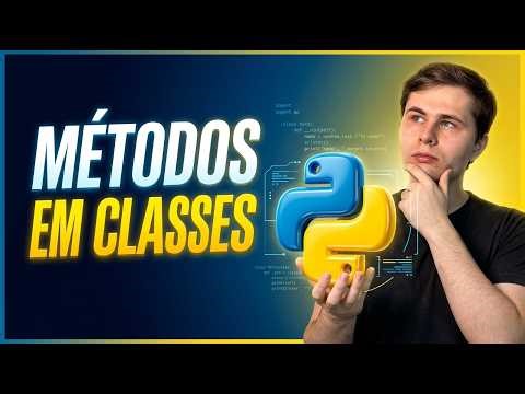 Como Criar Métodos em Classes no Python (Tutorial Prático para Iniciantes)