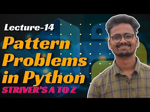 L14 Pattern Problems | Cracking/Solving Striver's AtoZ Sheet using Python | Saurabh Mishra
