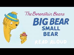 The Berenstain Bears Big Bear Small Bear 🐻🤎 Read Aloud Book #readaloud #berenstainbears #reading