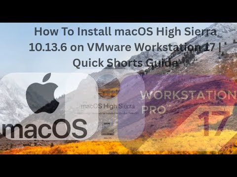 How To Install macOS High Sierra 10.13.6 on VMware Workstation | adminCtrlX