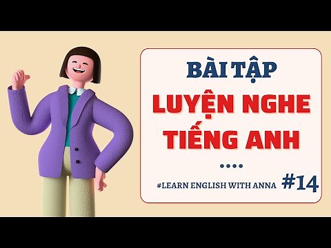 Bài tập luyện nghe Tiếng Anh #14 / Listening English Lesson