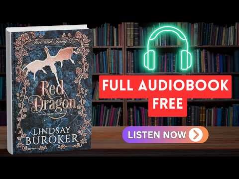 Red Dragon: A Fantasy Romance Adventure by Lindsay Buroker [ Full Audiobook Free ]