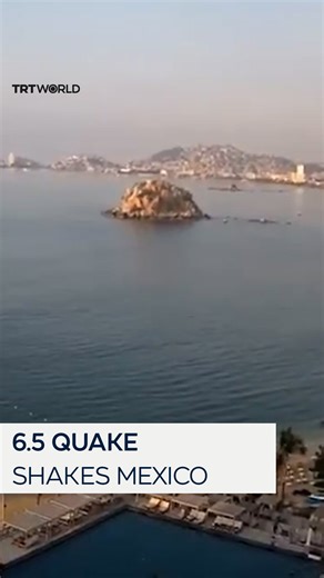 Magnitude 6.5 earthquake hits Mexico with epicentre in southern state of Guerrero, according to the US Geological Survey. | TRT World