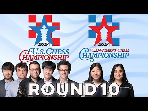 2024 U.S. Chess Championships: Round 10