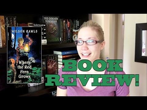 Where The Red Fern Grows Review /// Author Wilson Rawls