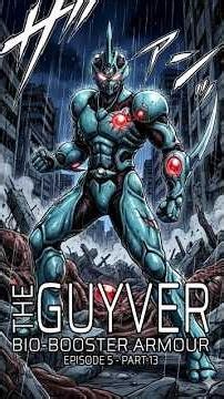 Guyver:Bio-Booster Armor (Ep5-P13) - Death of the Guyver - Team5 | RetroAnime #freetoseemicrodramas