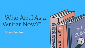 Who am I as a writer Now?