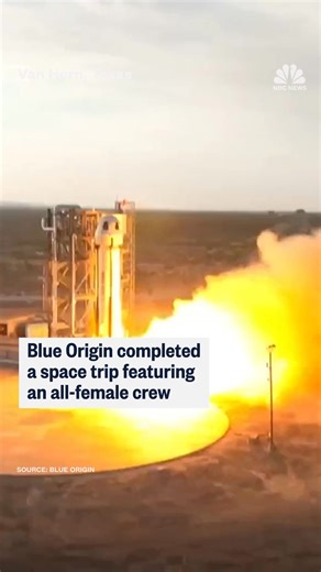 510K views · 4.8K reactions | Blue Origin completes a space trip featuring an all-female crew. | NBC News | Facebook