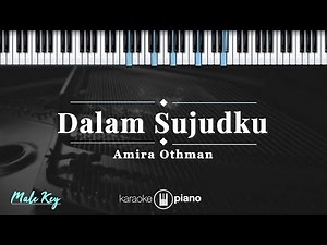 Dalam Sujudku - Amira Othman | KARAOKE PIANO - MALE KEY