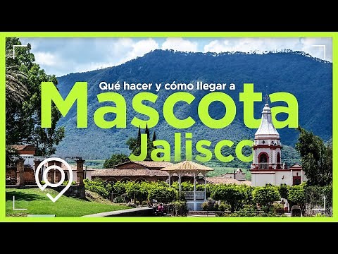 Mascota Jalisco: What to do and how to get there?