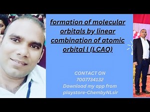 formation of molecular orbitals by linear combination of atomic orbital l (LCAO)