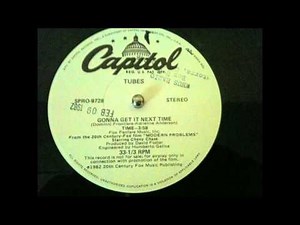 The Tubes-Gonna Get It Next Time (HQ-12" Promotional Single-From The Film "Modern Problems")