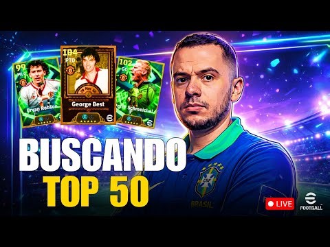 🚨 AO VIVO - LIGA EFOOTBALL - BUSCANDO TOP 50 + ESPERANDO O PIQUÉ CHEGAR