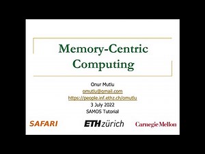 Tutorial on Memory-Centric Computing - Invited Tutorial at SAMOS 2022 Conference - Prof. Onur Mutlu