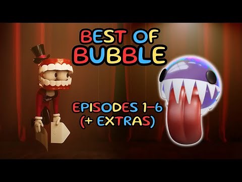 The Amazing Digital Circus - Best of BUBBLE (Episodes 1-6 + EXTRAS)