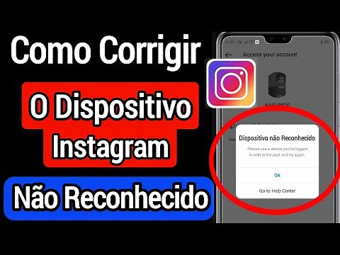Como Corrigir O Dispositivo Do Instagram Não Reconhecido (Problema resolvido - 2022)