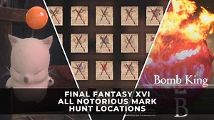 Final Fantasy 16 | All Notorious Mark Locations (All Hunt Locations)