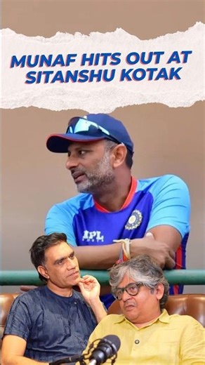 Munaf Patel’s blunt take on India batting coach Sitanshu Kotak