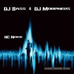 DJ Bass & DJ Morpheus - HC Noise