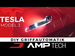 DIY TESLA MODEL 3 ausfahrende Türgriffe | AMPTech Griffautomatik Einbau Tutorial
