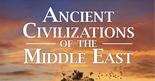 Ancient Civilizations of the Middle East