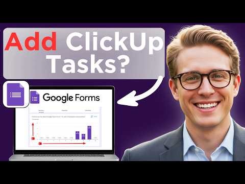 How To Add ClickUp Tasks From New Google Forms Responses (Full Guide 2026)