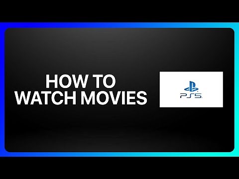 How To Watch Movies On PlayStation 5 Tutorial