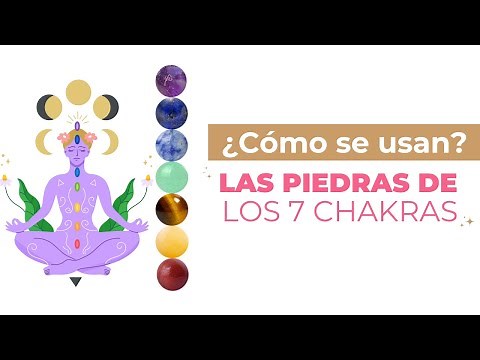 ¿Cómo se usan las Piedras de los 7 Chakras?