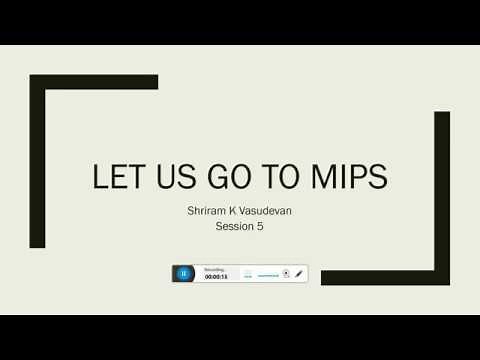 Introduction to MIPS and instruction types (I, J and R) - Session 5