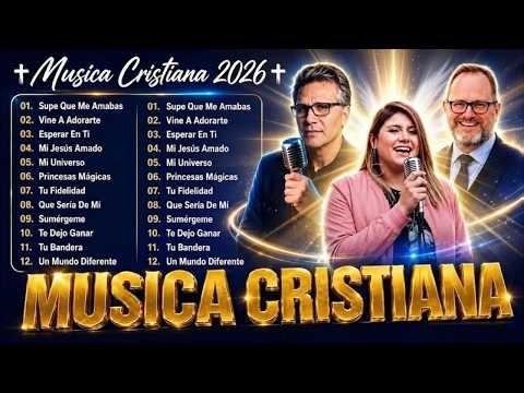 2 Horas Lo Mejor Jesús Adrián Romero,Marcos Witt,Alex Campos ✨ Adoración Cristiana 2026 🙏