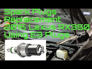 How to Replace Spark Plugs on a 2015 Lexus RX350