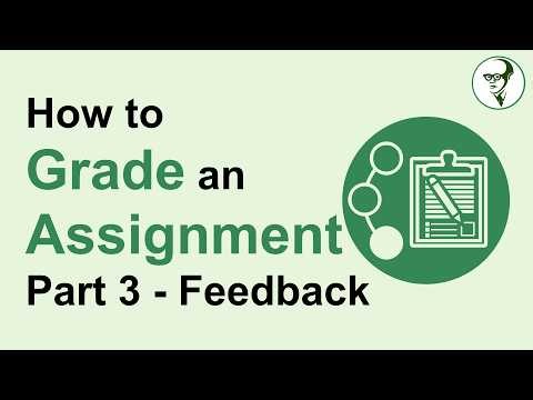 How to Grade an Assignment Part 3 - Feedback
