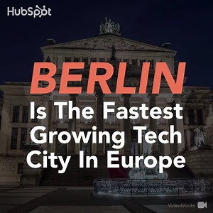 10K views · 107 reactions | Berlin is BOOMING! Find out why it's the fastest growing tech city in Europe.  | HubSpot | Facebook
