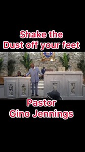 Shake the dust off your feet | Pastor Gino Jennings truth of God message