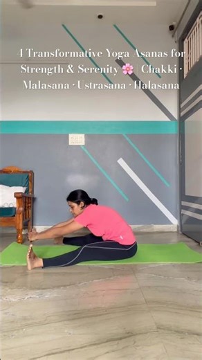 || 4 Transformative Yoga Asanas for Strength & Serenity 🌸| Chakki • Malasana • Ustrasana • Halasana