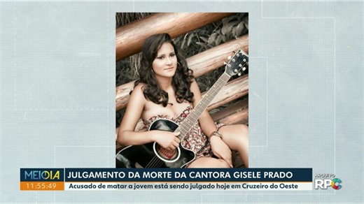 Acusado de matar a cantora Gisele Prado está sendo julgado hoje
