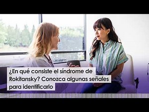 ¿En qué consiste el síndrome de Rokitansky? Conozca algunas señales para identificarlo