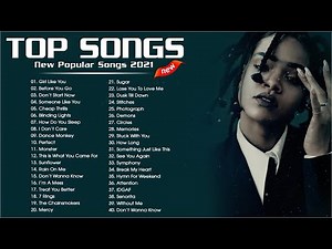 English Songs 2021 - Top 40 Popular Songs Collection 2021 - Best English Music Playlist 2021