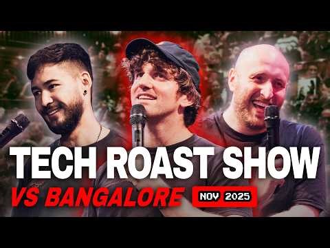 Tech Roast Show vs Bangalore (Full Show) | Nov 2025