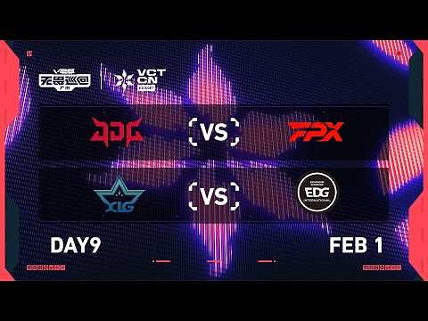 JDG vs FPX - XLG vs EDG - Day 9 - 2026 VCT CN Kickoff @ Guangzhou