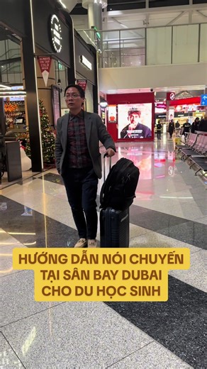 Hướng dẫn chuyển chuyến tại sân bay Dubai cho du học sinh