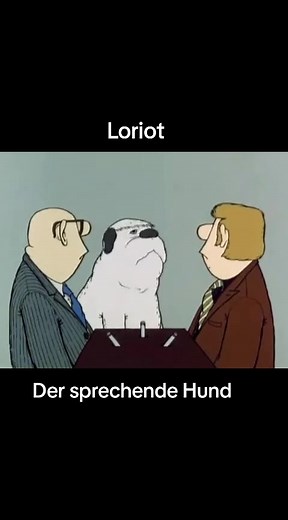 Der sprechende Hund und Loriots humorvolle Sketche