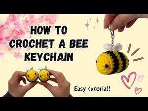 BEE KEYCHAIN🐝 Crochet Tutorial (EASY) How to Crochet a Bee #crochettutorial #crochetpattern