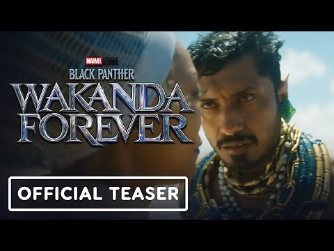 Black Panther: Wakanda Forever - Official Teaser Trailer (2022) Letitia Wright, Tenoch Huerta
