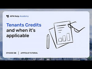 AppFolio Tutorials - Ep. 8 Tenants credits and when it's applicable