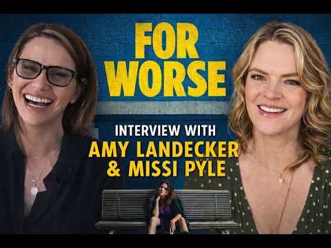 "FOR WORSE" MOVIE INTERVIEW: Amy Landecker & Missi Pyle on Rom-Com Cringe & Ride-Or-Dies!