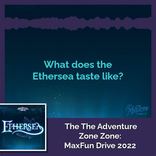 35 reactions · 3 comments | It’s MaxFunDrive! This week’s episode of #TheZoneCast is a TTAZZ all about Ethersea! We’re answering a whole bunch of your questions about character inspo, world-building, and more. Full episode: https://www.themcelroy.family/e/22819207 | The Adventure Zone | Facebook