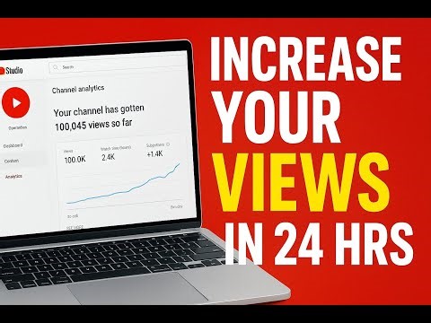 How to Increase YouTube Views FAST (Get 10,000+ Views Quickly!)